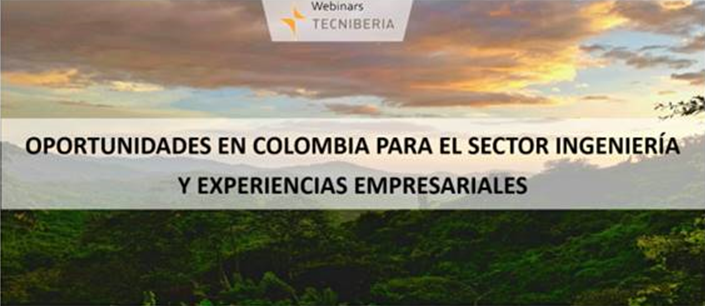 ICEACSA GRUPO PARTICIPARÁ EN LA WEBINAR DE TECNIBERIA “OPORTUNIDADES EN COLOMBIA PARA EL SECTOR INGENIERÍA Y EXPERIENCIAS EMPRESARIALES”.